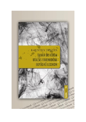 Letöltés Tanár úr kérem, Utazás Faremidóba, Együgyű lexikon PDF Ingyenes - Frigyes Karinthy.pdf